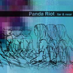 Panda Riot : Far and Near